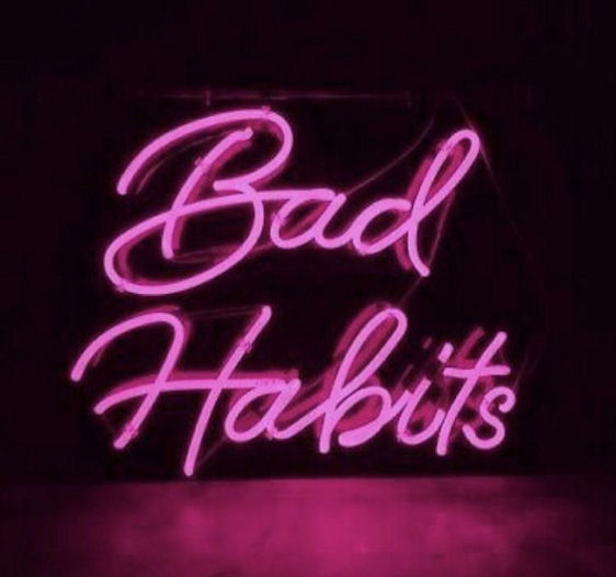 Bad Habits